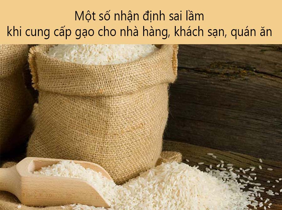 Một số nhận định sai khi cung cấp gạo cho nhà hàng khách sạn quán ăn